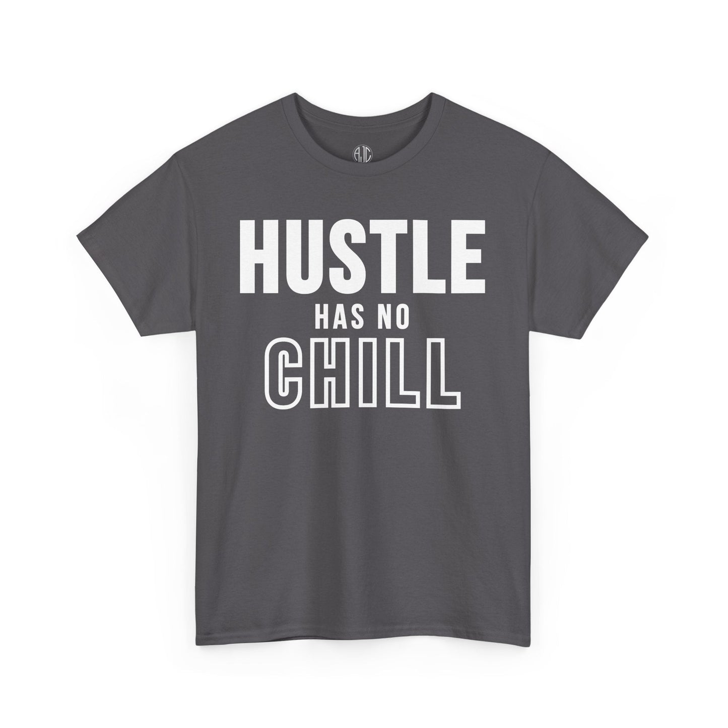 HUSTLE HAS NO CHILL PREMIUM TEE - Asphalt Jungle Co