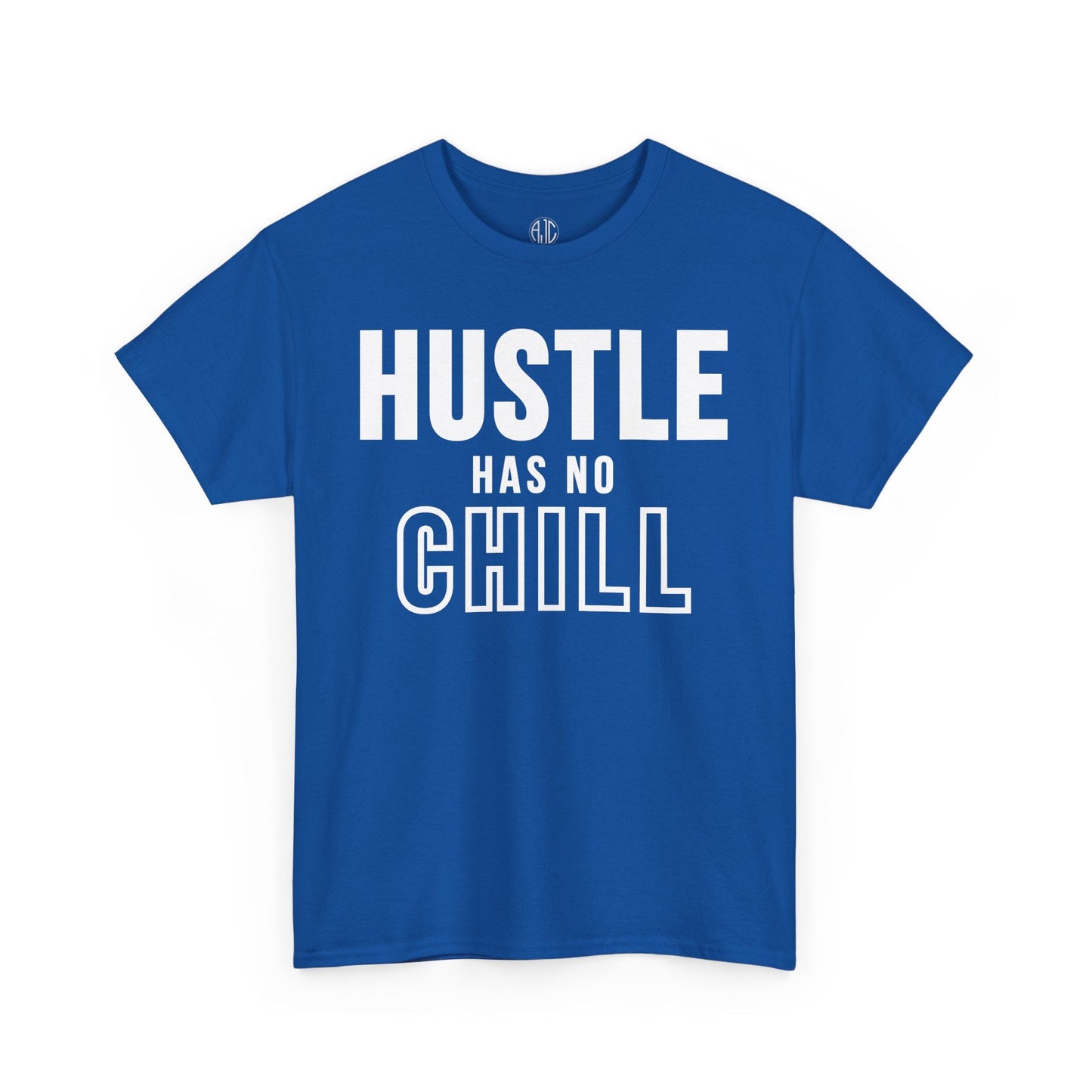 HUSTLE HAS NO CHILL PREMIUM TEE - Asphalt Jungle Co