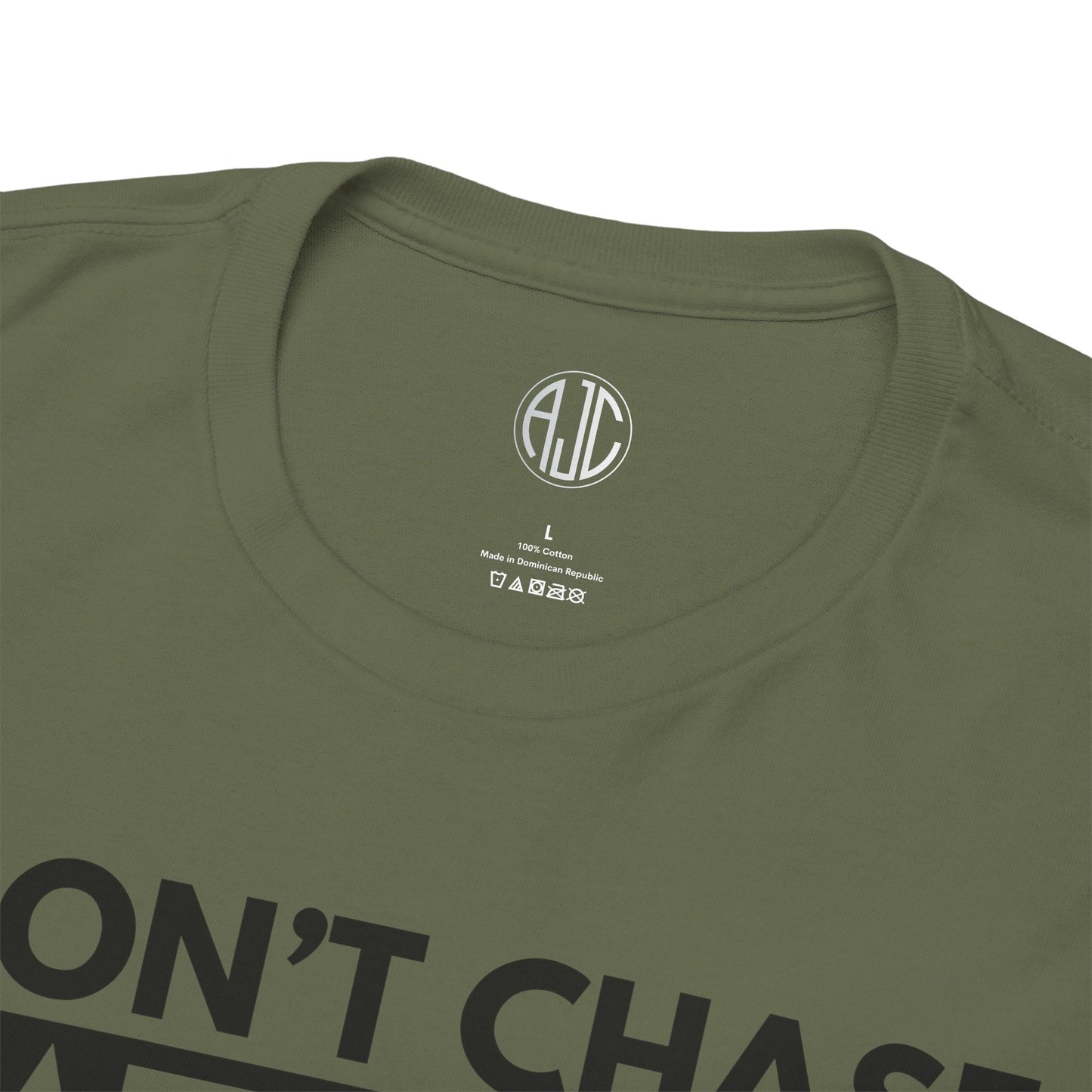 I DONT CHASE PREMIUM TEE - Asphalt Jungle Co