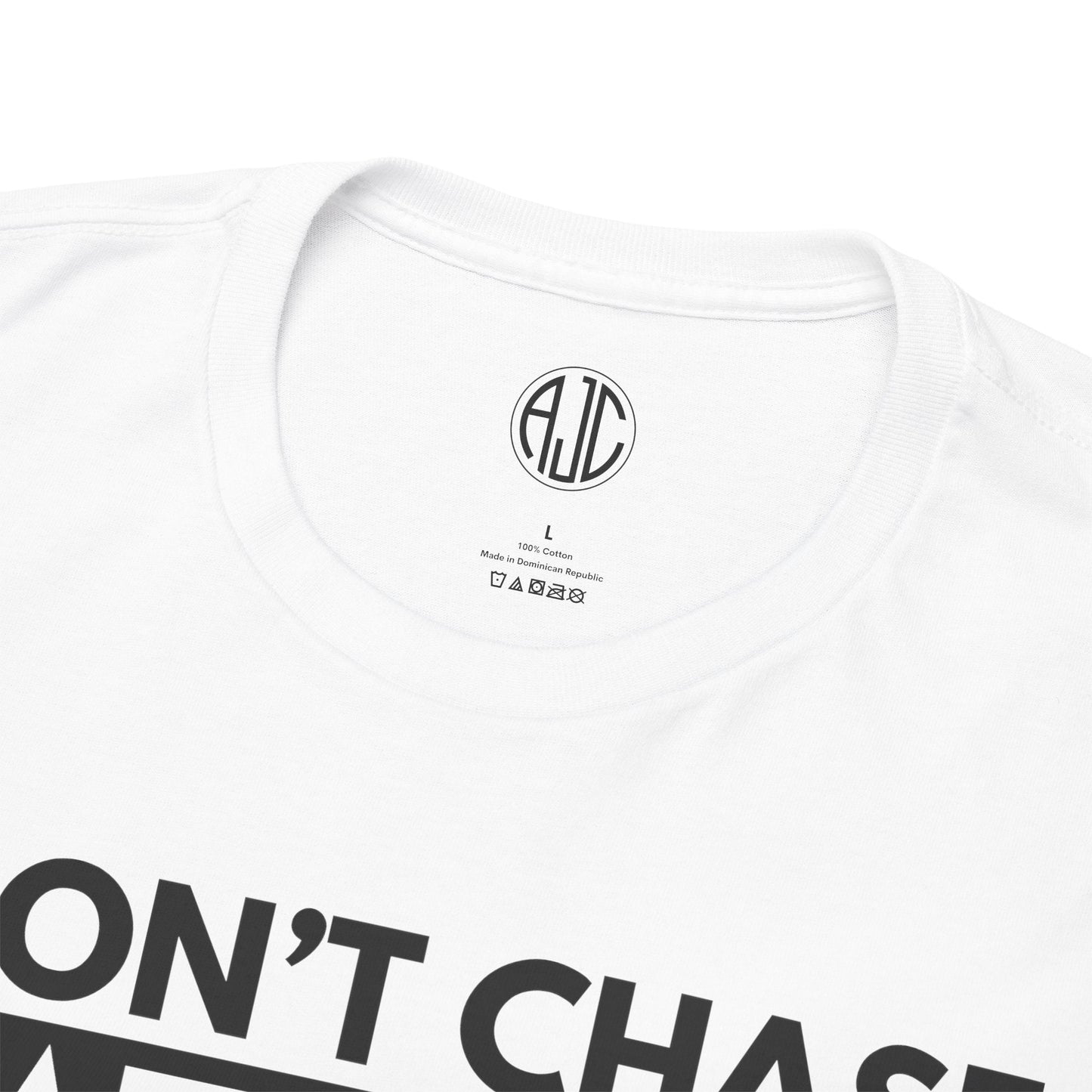 I DONT CHASE PREMIUM TEE - Asphalt Jungle Co
