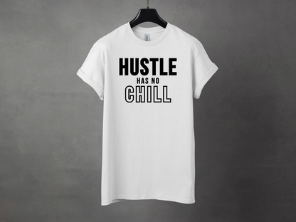 HUSTLE HAS NO CHILL PREMIUM TEE