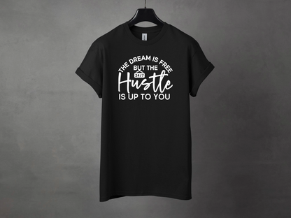 THE DREAM IS FREE PREMIUM TEE