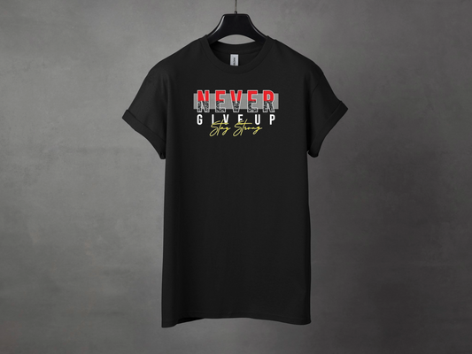 NEVER GIVE UP PREMIUM TEE