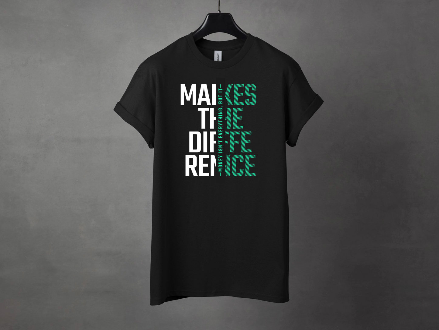 Money Isn't Everything Premium Streetwear Tee