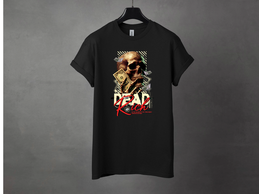 Dead Rich Premium Streetwear Tee