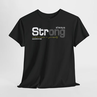 ALWAYS STRONG PREMIUM TEE - Asphalt Jungle Co
