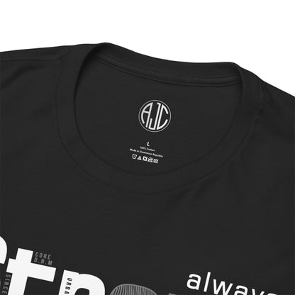 ALWAYS STRONG PREMIUM TEE - Asphalt Jungle Co