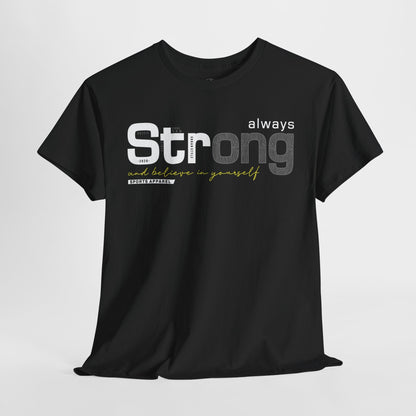 ALWAYS STRONG PREMIUM TEE - Asphalt Jungle Co