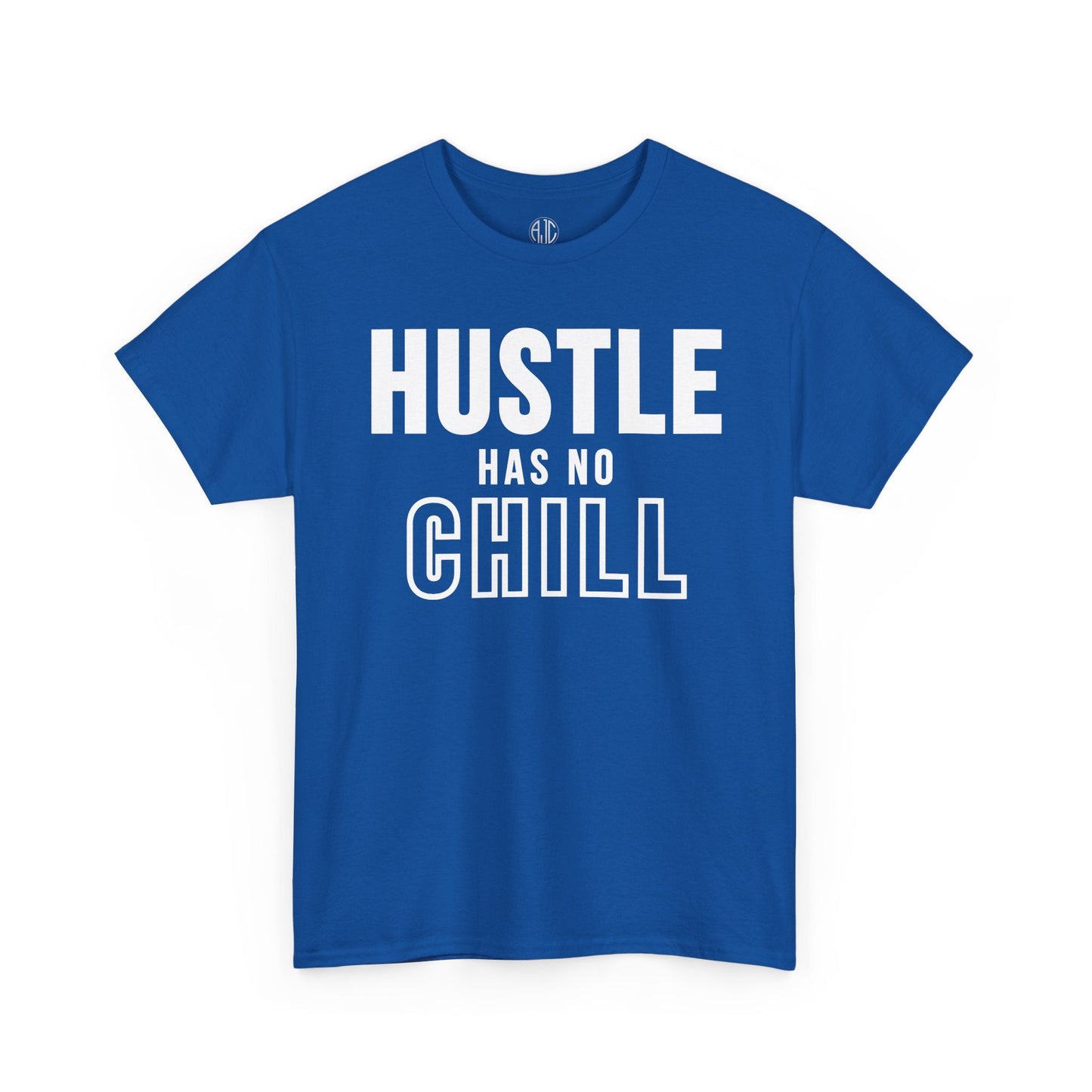 HUSTLE HAS NO CHILL PREMIUM TEE - Asphalt Jungle Co