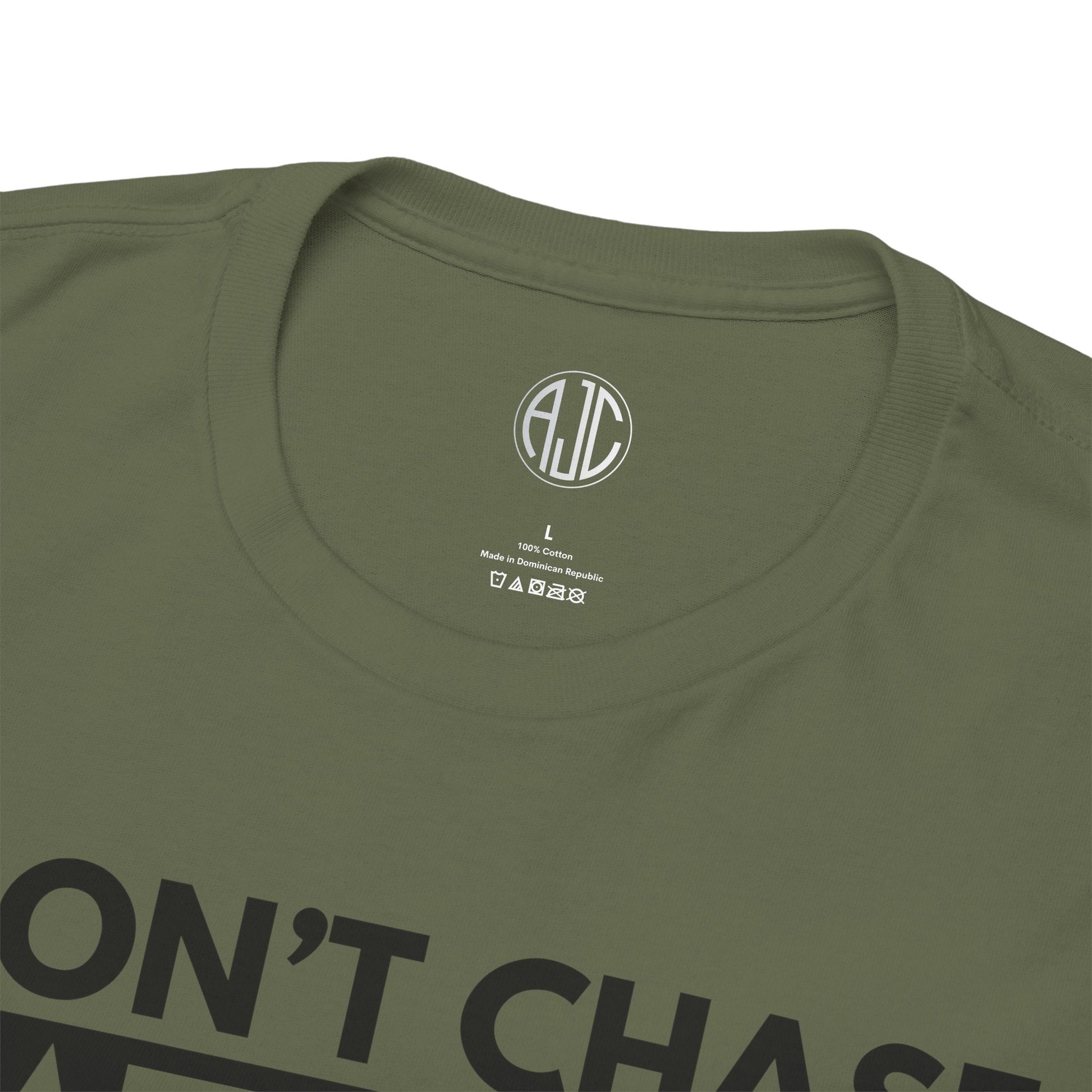 I DONT CHASE PREMIUM TEE - Asphalt Jungle Co