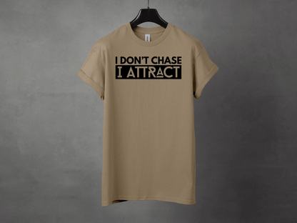 I DONT CHASE PREMIUM TEE - Asphalt Jungle Co