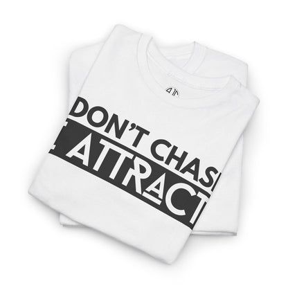 I DONT CHASE PREMIUM TEE - Asphalt Jungle Co