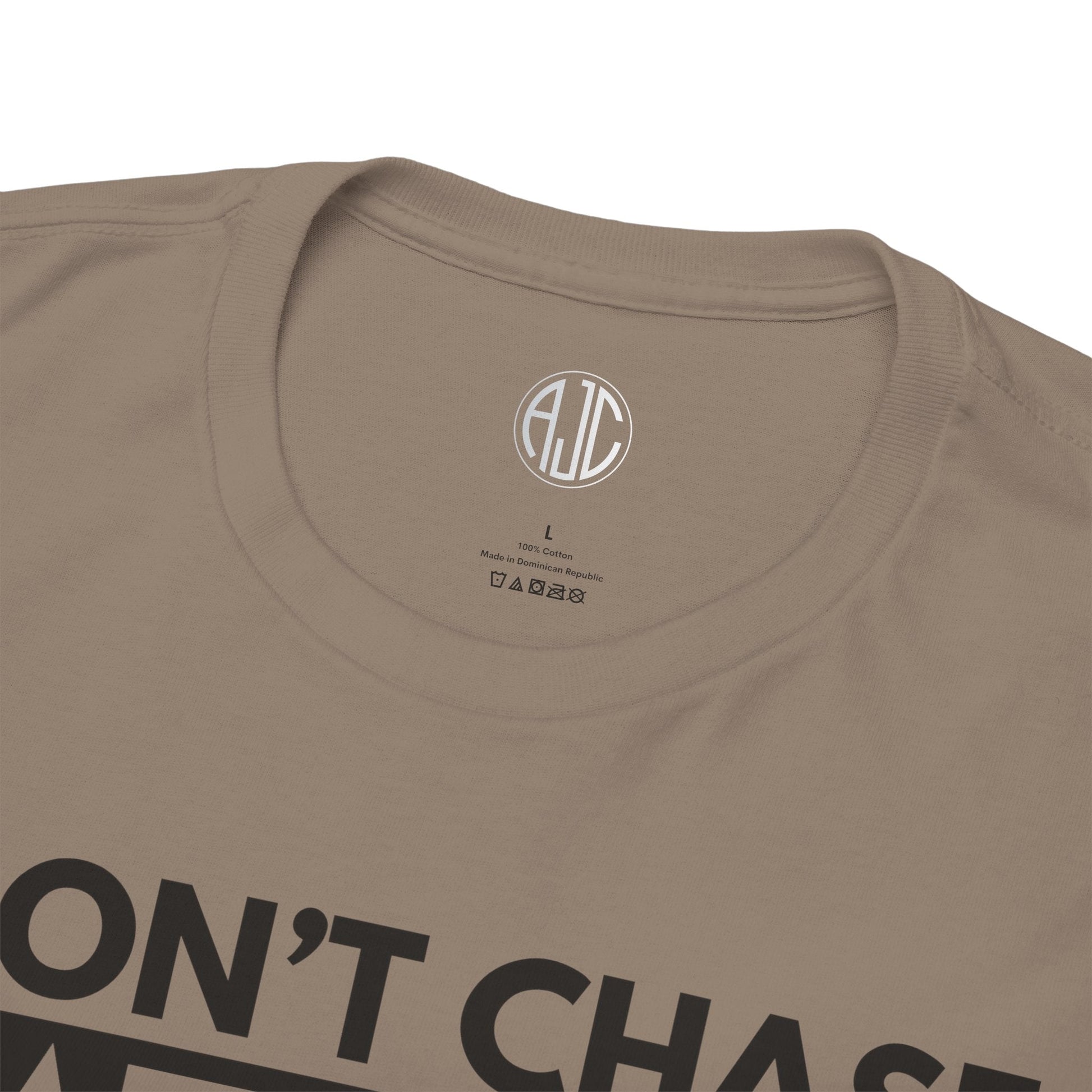 I DONT CHASE PREMIUM TEE - Asphalt Jungle Co