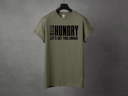 I STAY HUNGRY PREMIUM TEE - Asphalt Jungle Co