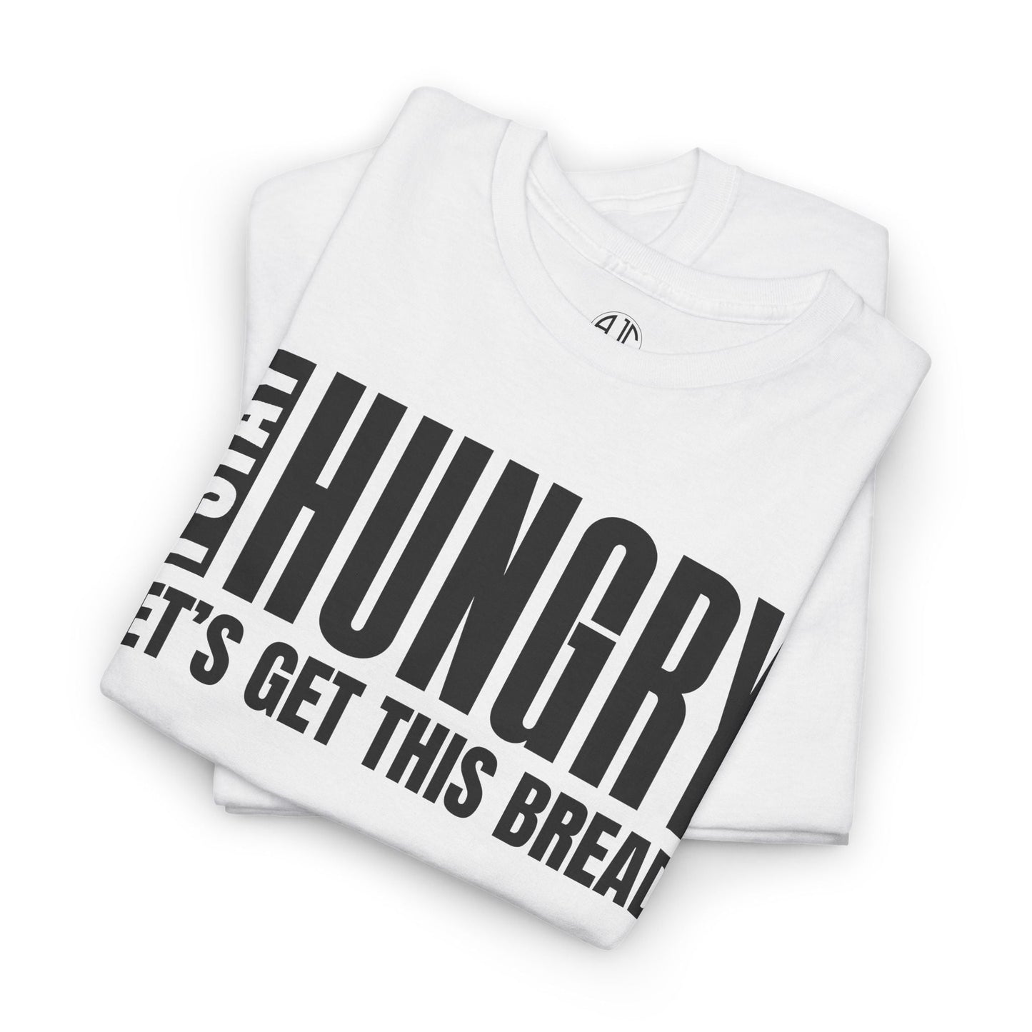 I STAY HUNGRY PREMIUM TEE - Asphalt Jungle Co