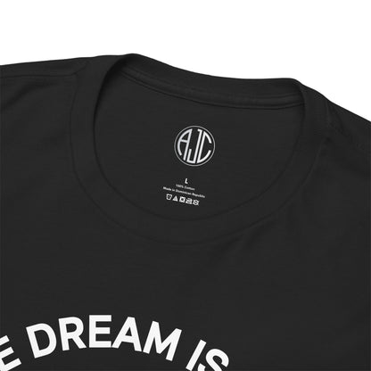 THE DREAM IS FREE PREMIUM TEE - Asphalt Jungle Co
